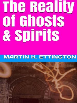 cover image of The Reality of Ghosts & Spirits